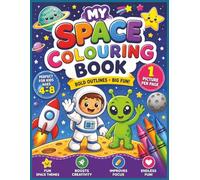My Space Colouring Book for Kids Ages 4-8: Rockets, Planets, Astronauts and Outer Space - 100 pages (50 single-sided colouring pictures), welcome page, 'this book belongs to' page