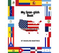 My Span-glish Book: Aprende los Sonidos del Inglés Usando el Español