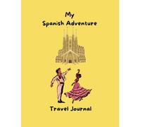 My Spanish Adventure Travel Journal