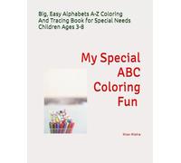 My Special ABC Coloring Fun: Big, Easy A-Z Coloring And Tracing Book for Special Needs Children Ages 3-8