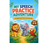 My Speech Practice Adventure: A 12-Week Home Practice Journal for Kids