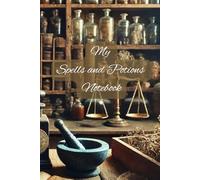 My Spells and Potions Notebook: 200 page