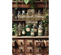 My Spells and Potions Notebook: 200 pages