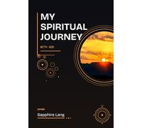 My Spiritual Journey with God