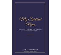 My Spiritual Notes: Thoughts, Signs, Dreams and Synchronicities