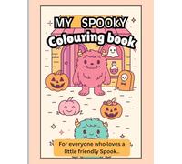 My spooky colouring book: cute and fun illustrations