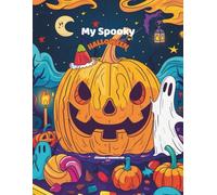 My Spooky Halloween: A Coloring & Learning Adventure Kids (Ages 3-7)