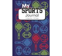 My Sports Journal: Blank Sports Notebook for Goal Setting, Reflections & Motivation