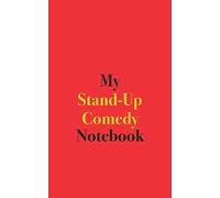My Stand-Up Comedy Notebook: Blank Lined Notebook for Stand-Up Comedians