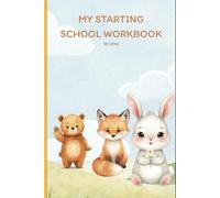 My Starting School Workbook: Fun Activities for Early Learners