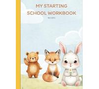 My Starting School Workbook: Fun Activities for Early Learners