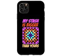 MY STASH IS BIGGER THAN YOURS Custodia per iPhone 11 Pro Max
