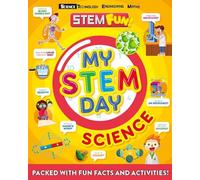 My STEM Day - Science: Packed with fun facts and activities! (STEM Fun! KS1)