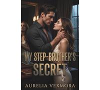 My Step-Brother’s Secret: An Anonymous Family Taboo