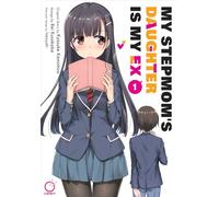 My Stepmom's Daughter Is My Ex 1: Volume 1
