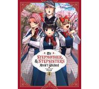My Stepmother and Stepsisters Aren't Wicked Vol. 4 (Tascabile)
