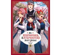 My Stepmother and Stepsisters Aren't Wicked Vol. 4 (Tascabile)