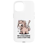 My Stick Horse ama Storytime Cute Pony Custodia per iPhone 15