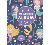 My Sticker Album: Blank Sticker Book for Collecting Stickers | Reusable Sticker Collection Album for Kids - Mermaids and Sea Creatures