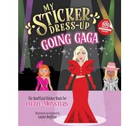 My Sticker Dress-Up: Going Gaga: The Unofficial Sticker Book for Little Monsters
