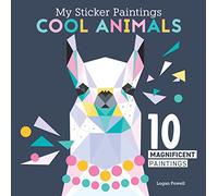 My Sticker Paintings: Cool Animals : 10 Magnificent Paintings
