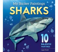 My Sticker Paintings: Sharks: 10 Magnificent Paintings