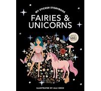 My Sticker Storybook with Fairies: 500+ Reusable Dress-up Sticker Book for Kids Ages 5-8: 1