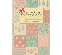 My Stocking Stuffer Journal: A 6x9 Christmas Notebook | 120 Lined Pages | Pastel Quilted Holiday Patchwork | Stocking Stuffer Under $10