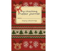 My Stocking Stuffer Journal: A 6x9 Christmas Notebook | 120 Lined Pages | Ugly Christmas Sweater | Stocking Stuffer Under $10