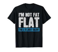 My Stomach is Flat The L is just Silent Maglietta