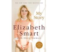 Elizabeth Smart Chris Stewart My Story (Tascabile)