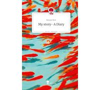 My story- A Diary. Life is a Story - story.one