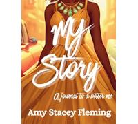 My Story: A Journal To A Better Me