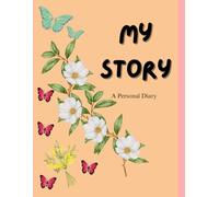 My Story: A Personal Diary: 200-Page Guided Journal for Reflections, Memories & Self-Discovery - Elegant Soft Beige Color Edition