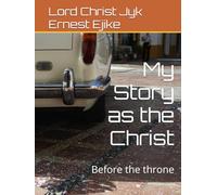 My Story as the Christ: Before the throne