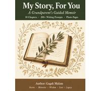 My Story, For You: A Grandparent's Guided Memoir