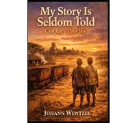 My Story Is Seldom Told: I am Just a Poor Boy