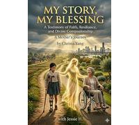 MY STORY, MY BLESSING: A Mother's Journey