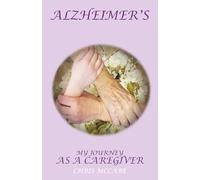 My Story, My Journey as an Alzheimer’s Caregiver