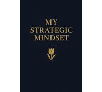 My Strategic Mindset: Luxury 111-page journal designed for big-picture thinking and intentional planning.