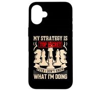 My Strategy Is Top Secret Even I Don't Know What Im Doing Custodia per iPhone 16 Plus
