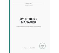 My Stress Manager: A Guided Workbook for Nervous System Regulation & Emotional Recovery