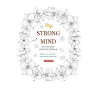 My Strong Mind: Grow Your Brain with Positive Thinking