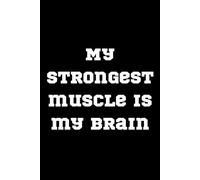 My strongest muscle is my brain: motivation notebook