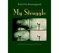 [My Struggle: Book Two: A Man in Love] (By: Karl Knausgaard) [published: May, 2013]