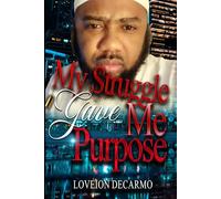 My struggle gave me purpose