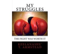 My Struggles: The Fight Was Worth It