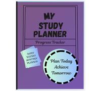 My Study Planner: Daily, Weekly, and Monthly Goal Tracking Organizer for High School and College Students