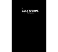 My Success Journal for Motivation, Structure, and Focus