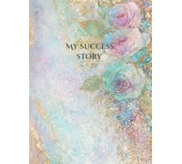 My Success Story: 180 page journal